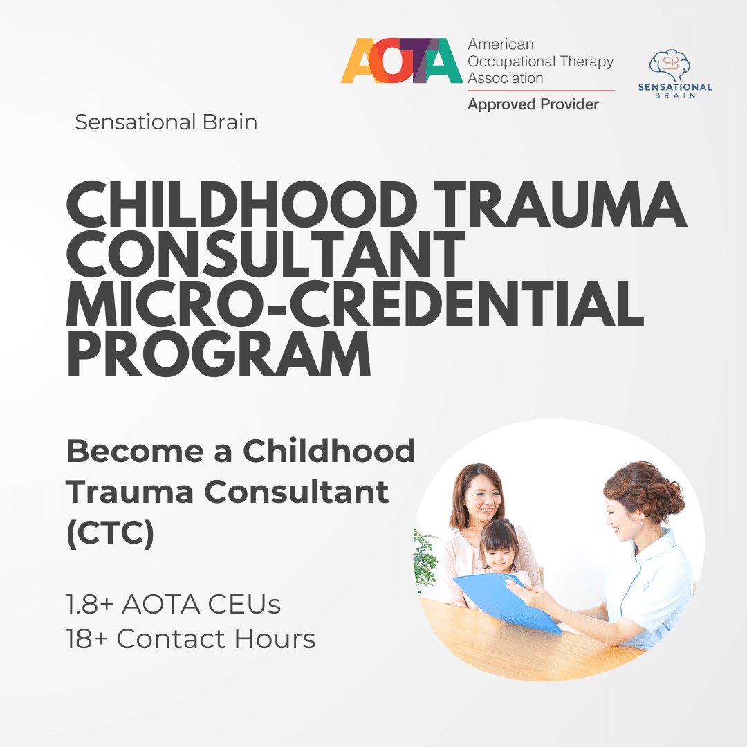 Childhood Trauma Consultant Micro-Credential Program: Executive functioning consultant training with AOTA CEUs.