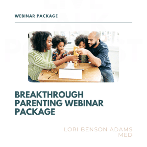 Family playing at a table, promoting "Breakthrough Parenting Webinar Package" by Lori Benson Adams.
