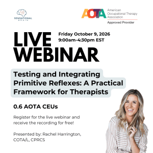 Live webinar on primitive reflexes framework for therapists, October 9, 2026. Presented by Rachel Harrington.