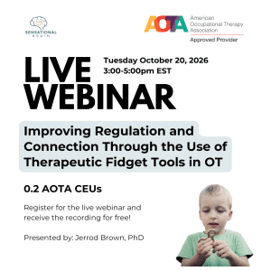 Live webinar on therapeutic fidget tools in OT, October 20, 2026, 3-5pm EST, presented by Jerrod Brown, PhD.
